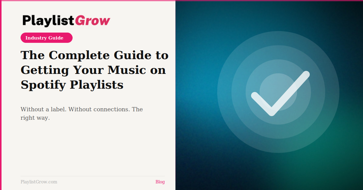 The Complete Guide to Getting Your Music on Spotify Playlists (Without ...